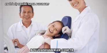 En iyi Diş Hekimi Nasıl Bulunur?