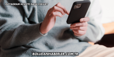 Instagram Keşfete Nasıl Çıkılır?