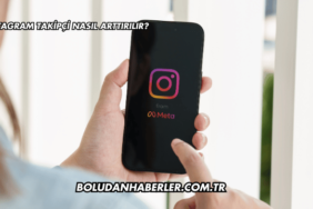 Instagram Takipçi Nasıl Arttırılır?