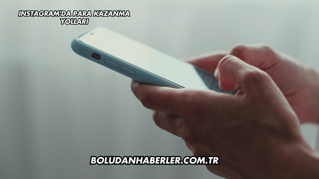 Instagram'da Para Kazanma Yolları