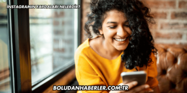İnstagramın Faydaları Nelerdir?