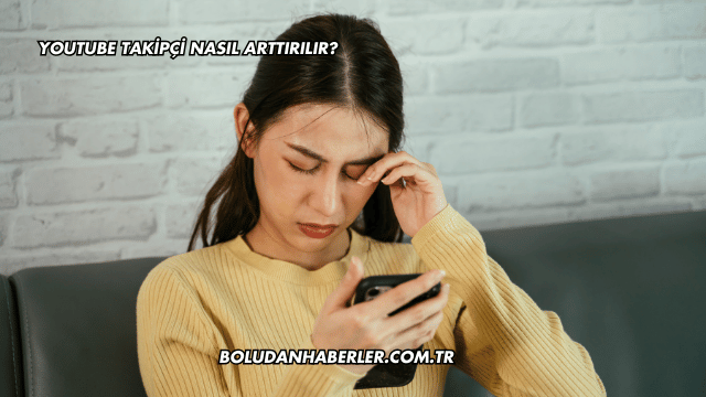 YouTube Takipçi Nasıl Arttırılır?