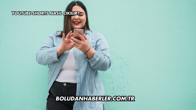 Youtube Shorts Nasıl Çıkılır?