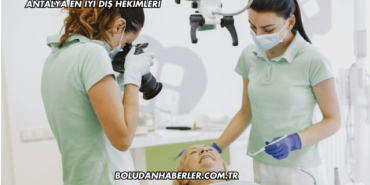 Antalya En İyi Diş Hekimleri