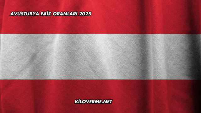 Avusturya Faiz Oranları 2025