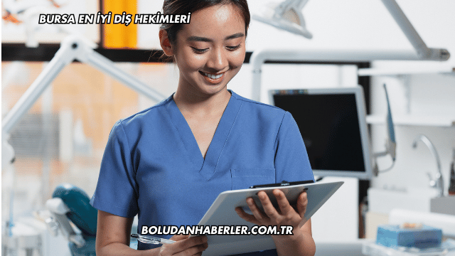 Bursa En İyi Diş Hekimleri