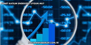 Fonet Katılım Endeksine Uygun mu?