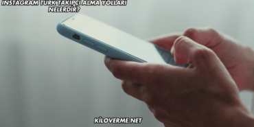 Instagram Türk Takipçi Alma Yolları Nelerdir?