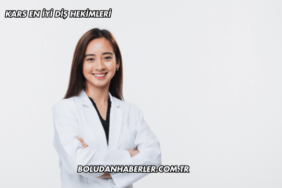 Kars En İyi Diş Hekimleri