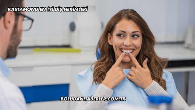 Kastamonu En İyi Diş Hekimleri