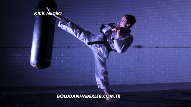 Kick Nedir?