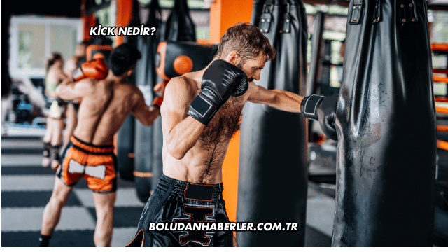 Kick Nedir?