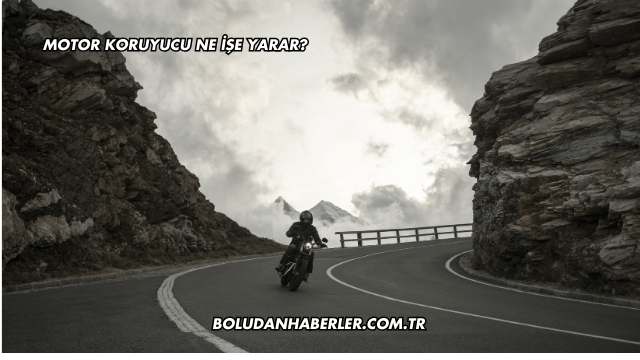 Motor Koruyucu Ne İşe Yarar?