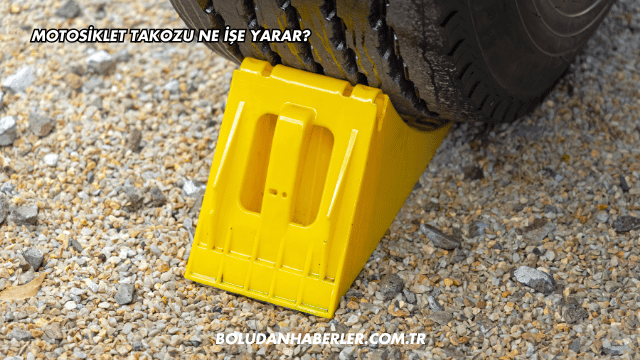 Motosiklet Takozu Ne İşe Yarar?