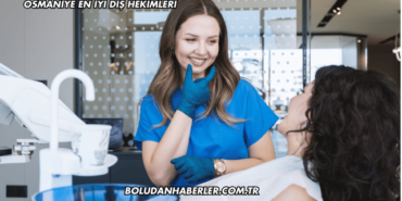 Osmaniye En İyi Diş Hekimleri
