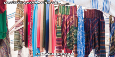 Şal Dükkanı Açmanın Maliyeti 2025