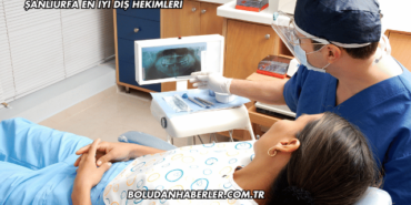 Şanlıurfa En İyi Diş Hekimleri