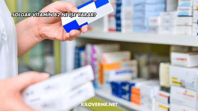 Solgar Vitamin B2 Ne İşe Yarar?