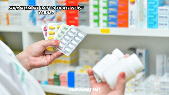 Supradyn All Day 30 Tablet Ne İşe Yarar?