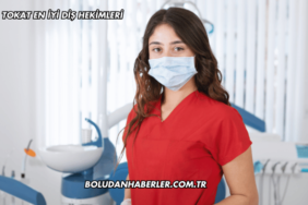 Tokat En İyi Diş Hekimleri
