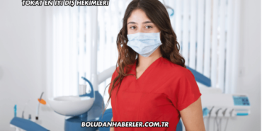 Tokat En İyi Diş Hekimleri