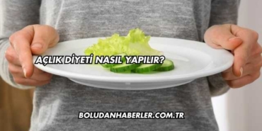 Açlık Diyeti Nasıl Yapılır?