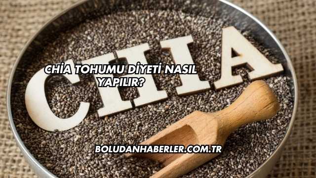 Chia Tohumu Diyeti Nasıl Yapılır?