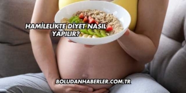 Hamilelikte Diyet Nasıl Yapılır?
