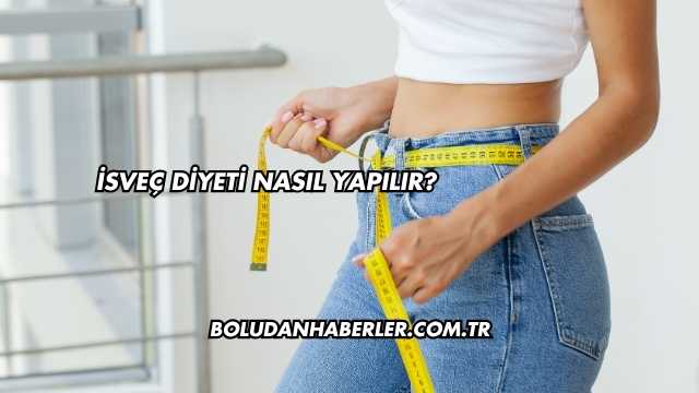 İsveç Diyeti Nasıl Yapılır?