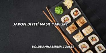 Japon Diyeti Nasıl Yapılır?