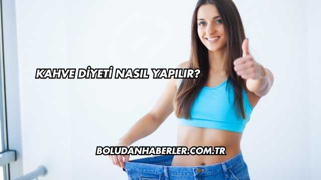 Kahve Diyeti Nasıl Yapılır