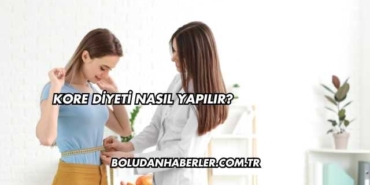 Kore Diyeti Nasıl Yapılır?