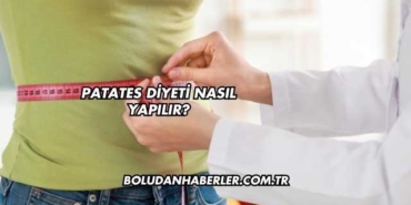Patates Diyeti Nasıl Yapılır?
