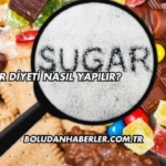 Şeker Diyeti Nasıl Yapılır