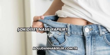 Şok Diyet Nasıl Yapılır?