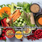 Detoks Diyeti İle Temizlenmenin Yolları Nelerdir?