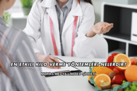 En Etkili Kilo Verme Yöntemleri Nelerdir?