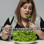 Masa Başında Çalışanlar İçin Kilo Verme Yolları Nelerdir?