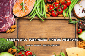 Stresin Kilo Üzerindeki Etkileri Nelerdir?
