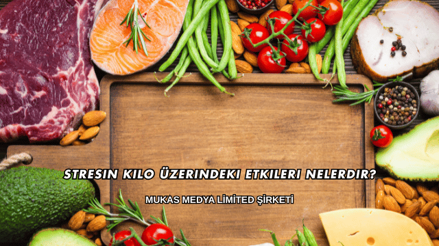 Stresin Kilo Üzerindeki Etkileri Nelerdir?
