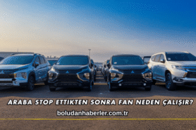 Araba Stop Ettikten Sonra Fan Neden Çalışır?