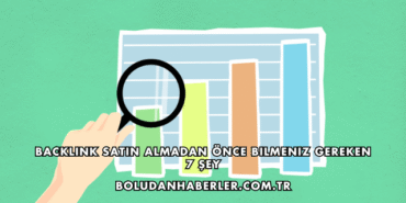 Backlink Satın Almadan Önce Bilmeniz Gereken 7 Şey