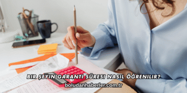 Bir Şeyin Garanti Süresi Nasıl Öğrenilir?
