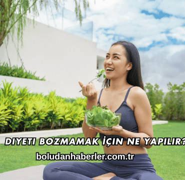 Diyeti Bozmamak İçin Ne Yapılır?