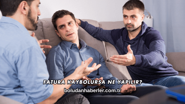 Fatura Kaybolursa Ne Yapılır?