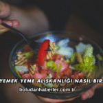 Gece Yemek Yeme Alışkanlığı Nasıl Bırakılır?