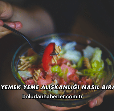 Gece Yemek Yeme Alışkanlığı Nasıl Bırakılır?