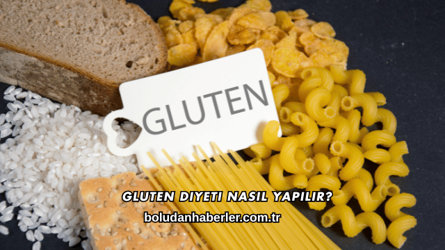 Gluten Diyeti Nasıl Yapılır?