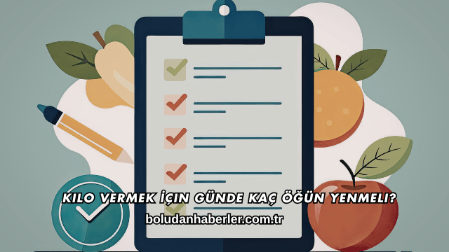 Kilo Vermek İçin Günde Kaç Öğün Yenmeli?