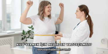 Kilo Vermek İçin Nelerden Vazgeçilmeli?